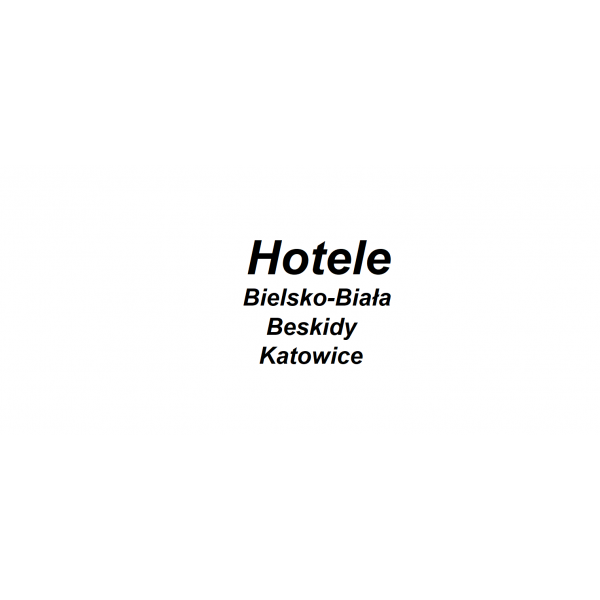 Hotel na Śląsku (Katowice, Bielsko-Biała, Beskidy)