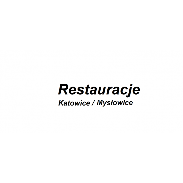 Restauracje Katowice / Mysłowice