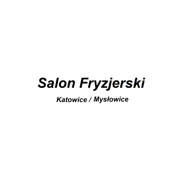 Salon fryzjerski Katowice / Mysłowice