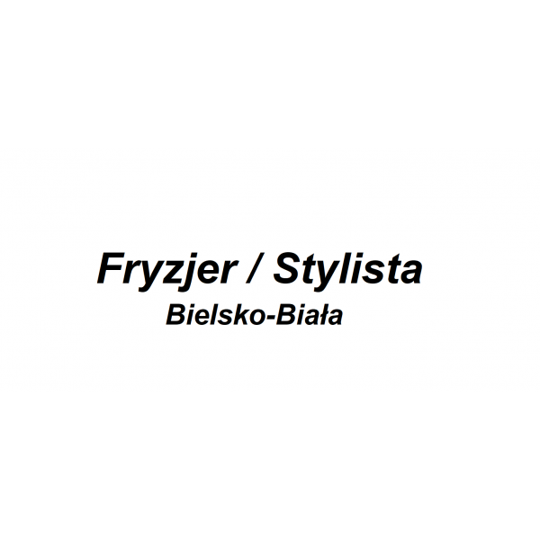 Fryzjer / Stylista Bielsko-Biała
