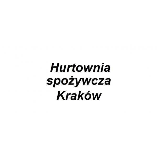 Hurtownia spożywcza Kraków